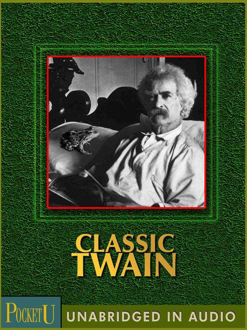 Title details for Classic Twain by Mark Twain - Available